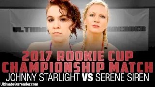 2017 Rookie Cup Championship Match: Johnny Starlight vs Serene Siren - Ultimate Surrender - 12803