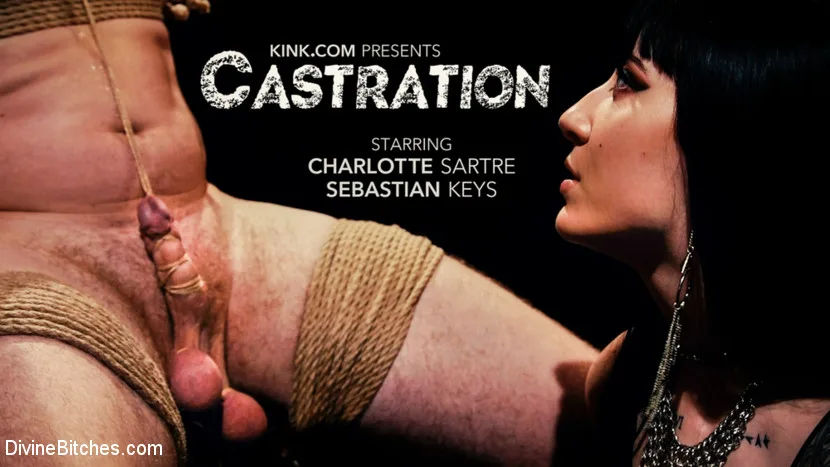 CASTRATION: Vicious Charlotte Sartre Destroys Pain Slut Sebastian Keys - Divine Bitches - 13897