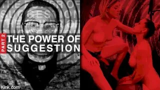 The Power of Suggestion, Part 2: Anny Aurora & Texas Patti - Kink Features - 14648