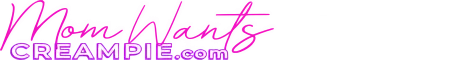 mom-wants-creampie