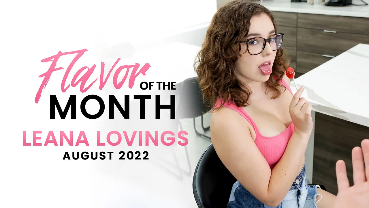 August 2022 Flavor Of The Month Leana Lovings - S3:E1 - StepSiblings Caught - 20962