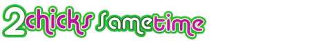 2-chicks-same-time