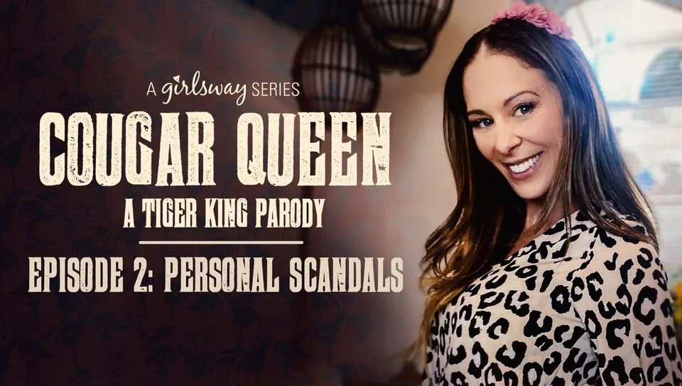 Cougar Queen: A Tiger King Parody - Episode 2 - Personal Scandals - Girlsway - 59095