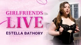 Girlfriends Live - Estella Bathory, Scene #01 - Girlfriends Films - 62178