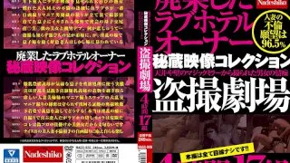 [NASS-920] A Treasured Film Collection From The Owner Of A Love Hotel That Went Out Of Business Peeping Videos Of The Cummings And Goings Of Men And Women Filmed From Hidden Cameras Installed In The Ceilings And Walls And One Way Mirrors 4 Hours/17 Couples - R18 - 734996