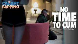 No Time To Cum - Transfixed - 10421