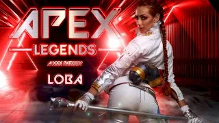[2022-06-09] Apex Legends: Loba A XXX Parody - VRCosplayX - 41002