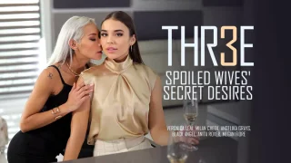 Thr3e - Spoiled Wives' Secret Desires - Life Selector - 145977